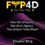 Main Slot Playstar Gak Perlu Ngebut, Tapi Jackpot Tetap Dapet